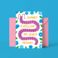 Floral Thank You Card - Thanks A Million My Lovely Friend