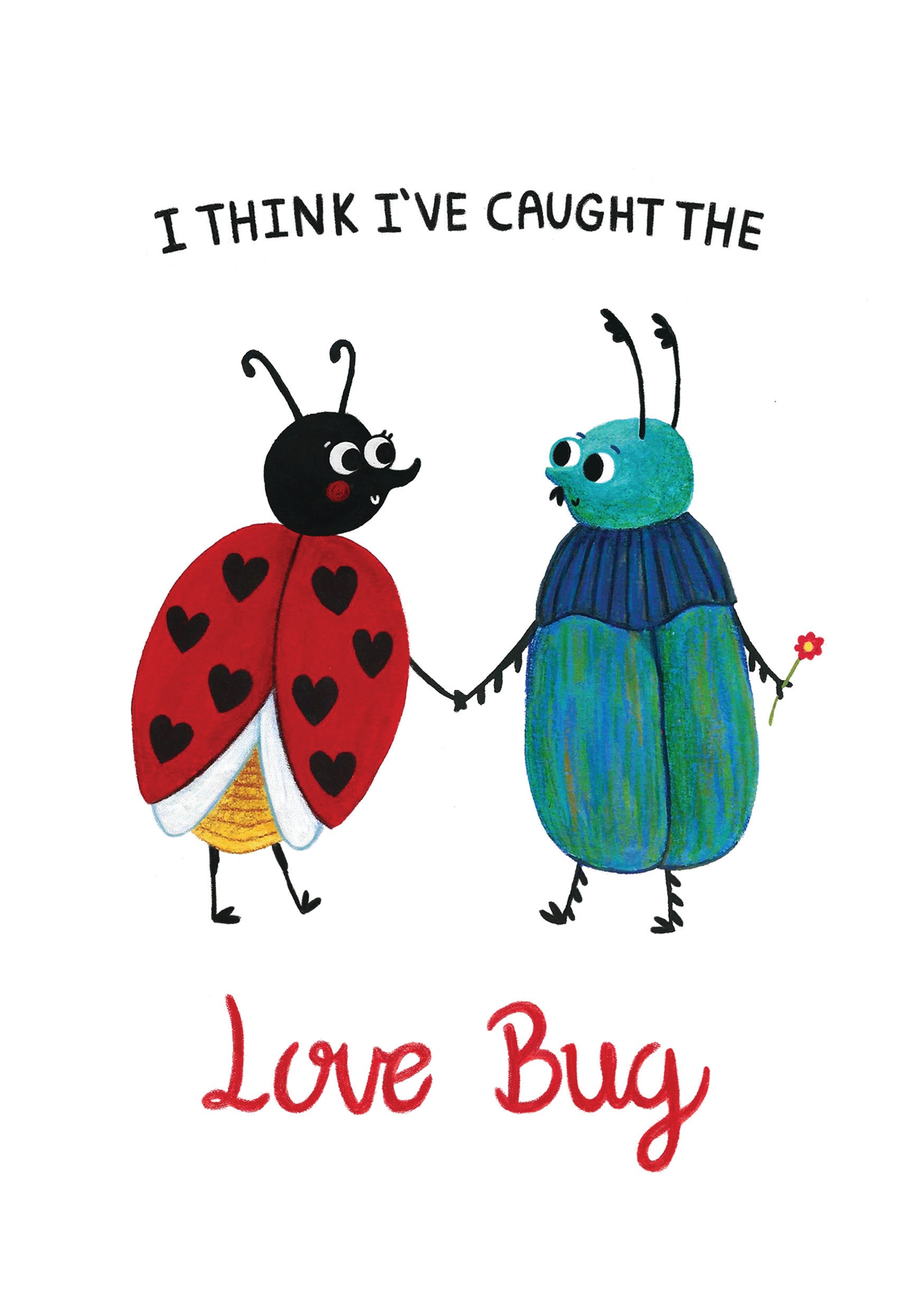 Valentines Day Card - I Think I've Caught The Love Bug