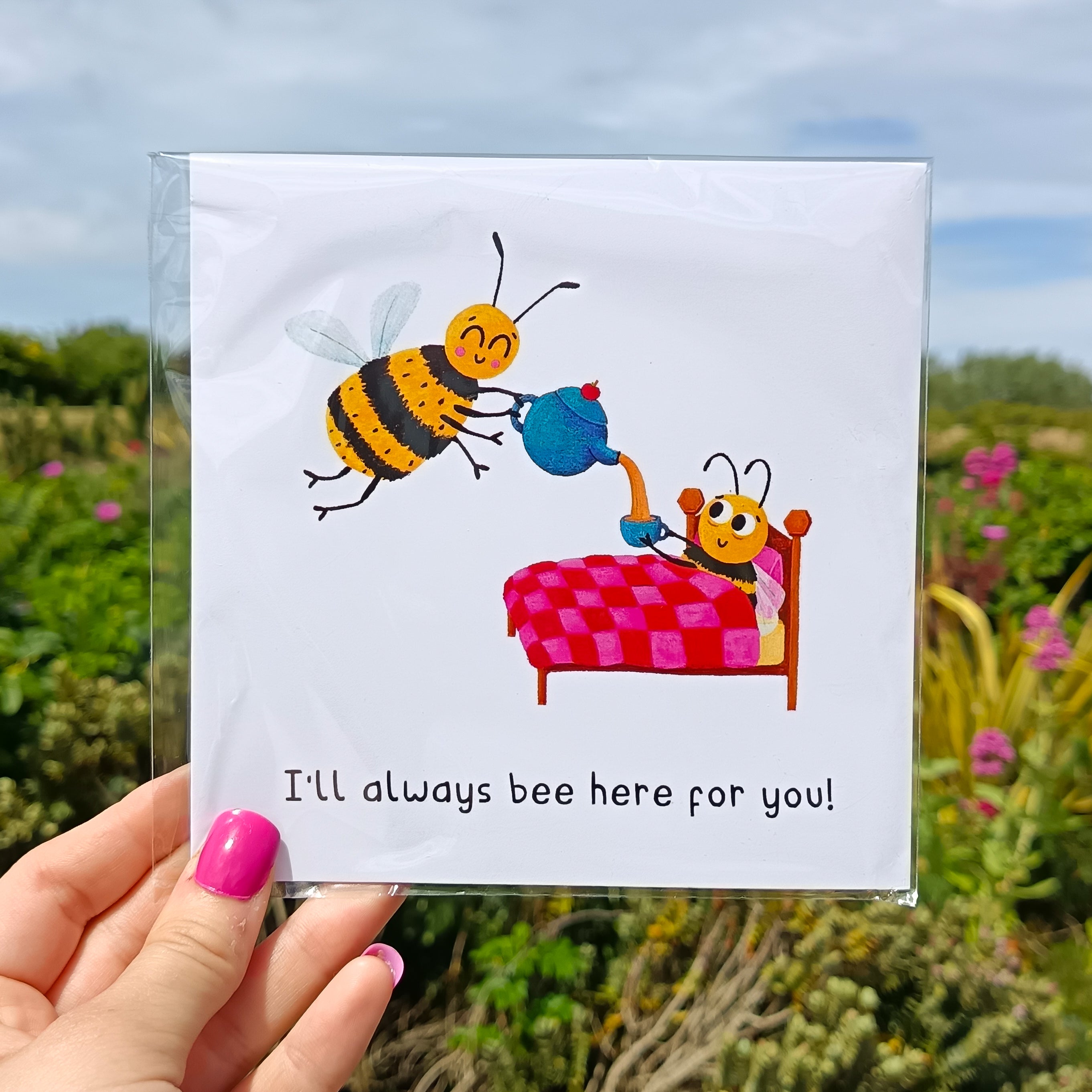 Bumble Bee Get Well Soon Card - I'll Always Bee Here For You